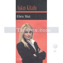 Aşkın Kitabı | Ebru Mut