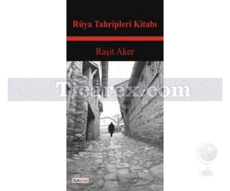 Rüya Tahripleri Kitabı | Raşit Aker - Resim 1