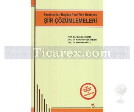 Şiir Çözümlemeleri | Tanzimat'tan Bugüne Yeni Türk Edebiyatı | Mehmet Narlı, Nurullah Çetin, Ramazan Gülendam - Resim 1