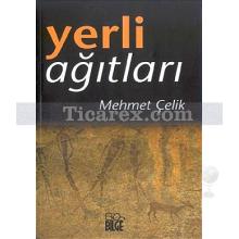 Yerli Ağıtları | Mehmet Çelik