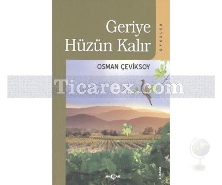 Geriye Hüzün Kalır | Osman Çeviksoy - Resim 1