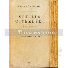 Kötülük Çiçekleri | Charles Baudelaire