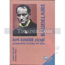 Kırk Kötülük Çiçeği | Charles Baudelaire