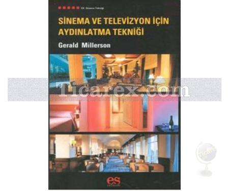 Sinema ve Televizyon İçin Aydınlatma Tekniği | Gerald Millerson - Resim 1