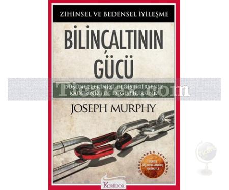 Bilinçaltının Gücü | Joseph Murphy - Resim 1