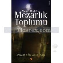 Mezarlık Toplumu | Mesut Budak