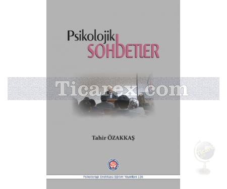 Psikolojik Sohbetler | Tahir Özakkaş - Resim 1