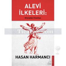 Alevi İlkeleri: Mitolojiden Felsefeye | Hasan Harmancı