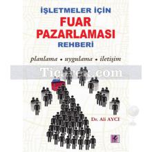 İşletmeler İçin Fuar Pazarlama Rehberi | Ali Aycı