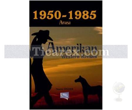 1950 - 1985 Arası Amerikan Western Romanı | Nuray Önder - Resim 1