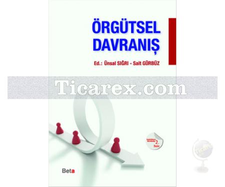 Örgütsel Davranış | Ünsal Sığrı, Sait Gürbüz - Resim 1