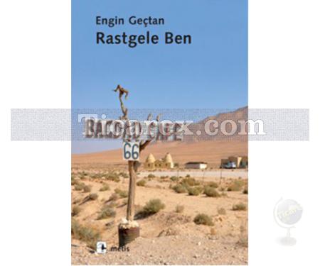 Rastgele Ben | Engin Geçtan - Resim 1