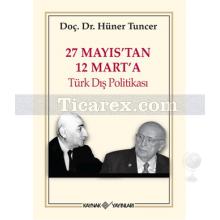 27_mayis_tan_12_mart_a_turk_dis_politikasi