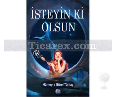 İsteyin Ki Olsun! | Hümeyra Gürel Tümay - Resim 1