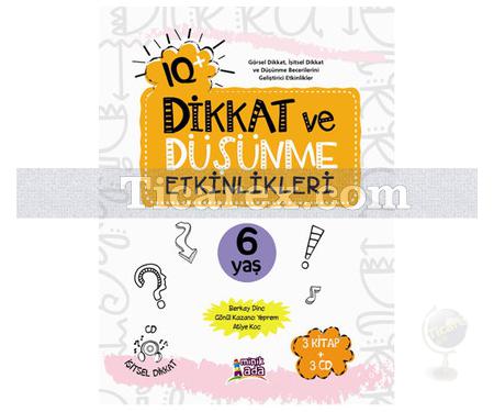 IQ+ Dikkat ve Düşünme Etkinlikleri 6 Yaş | 3 Kitap + 3 cd | Berkay Dinç, Atiye Koç, Gönül Kazancı Yeprem - Resim 1