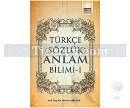 Türkçe (Sözlük) Anlam Bilimi 1 | Mehmet Hazar - Resim 1