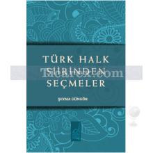 Türk Halk Şiirinden Seçmeler | Şeyma Güngör