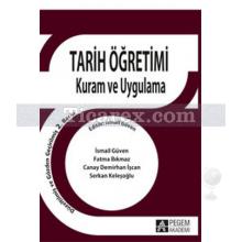 Tarih Öğretimi Kuram ve Uygulama | İsmail Güven