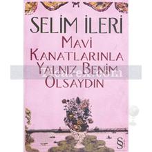 mavi_kanatlarinla_yalniz_benim_olsan