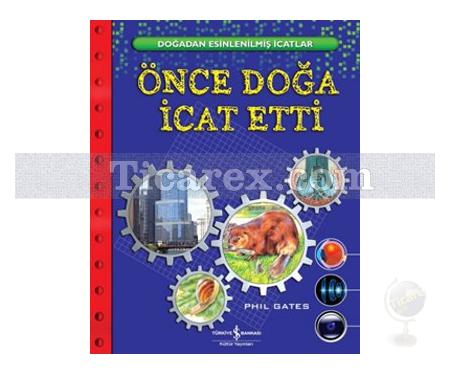 Önce Doğa İcat Etti | Phil Gates - Resim 1