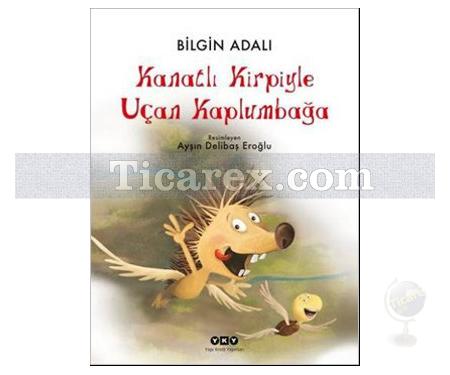 Kanatlı Kirpiyle Uçan Kaplumbağa | Bilgin Adalı - Resim 1