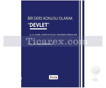 Bir Ders Konusu Olarak 'Devlet' | Rukiye Akkaya Kia - Resim 1