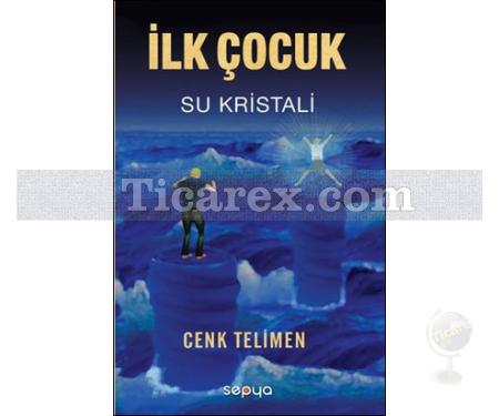 İlk Çocuk - Su Kristali | Cenk Telimen - Resim 1