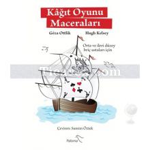 Kağıt Oyunu Maceraları | Orta ve İleri Düzey Briç Ustaları İçin | Geza Ottlik, Hugh Kelsey