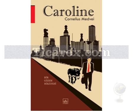 Caroline | Bir Gizem Hikayesi | Cornelius Medvei - Resim 1