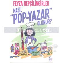 Nasıl Pop - Yazar Olunur? | Feyza Hepçilingirler