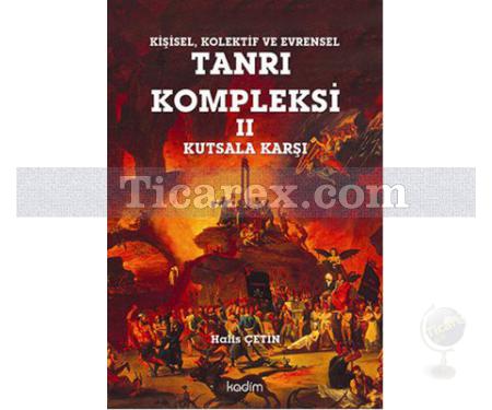 Tanrı Kompleksi 2 | Kutsala Karşı | Halis Çetin - Resim 1