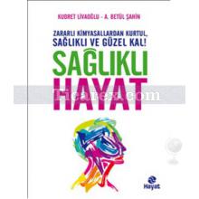 Sağlıklı Hayat | Kudret Livaoğlu, A.Betül Şahin