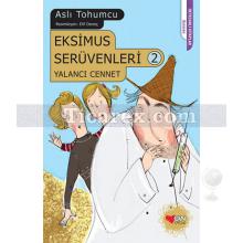 Eksimus Serüvenleri 2 - Yalancı Cennet | Aslı Tohumcu