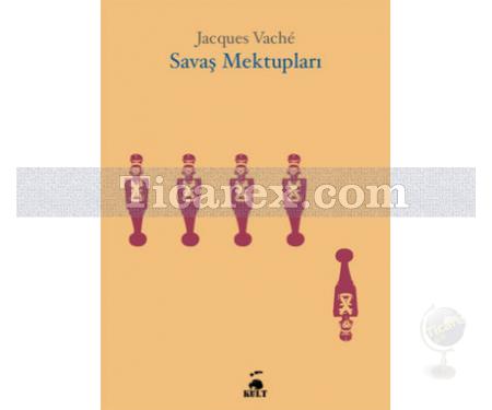 Savaş Mektupları | Jacques Vache - Resim 1