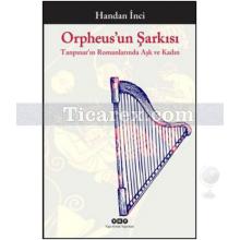 Orpheus'un Şarkısı | Handan İnci