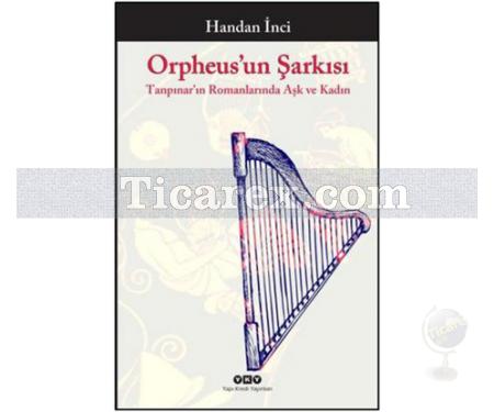 Orpheus'un Şarkısı | Handan İnci - Resim 1