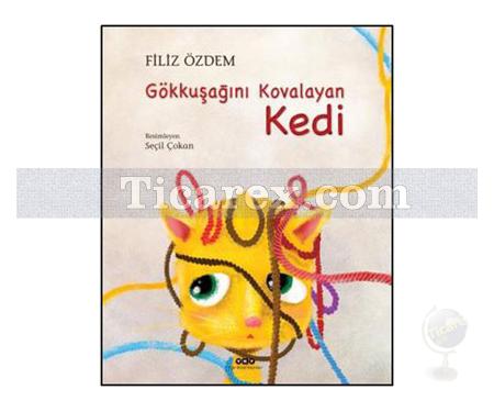 Gökkuşağını Kovalayan Kedi | Filiz Özdem - Resim 1