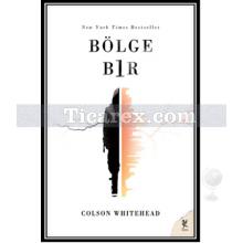 Bölge Bir | Colson Whitehead