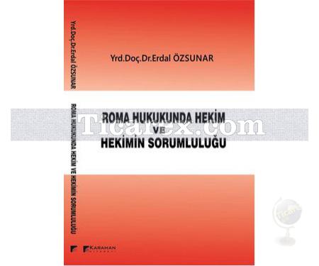 Roman Hukukunda Hekim ve Hekimin Sorumluluğu | Erdal Özsunar - Resim 1