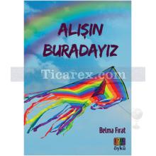 alisin_buradayiz