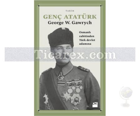 Genç Atatürk | George W. Gawrych Gawrych - Resim 1