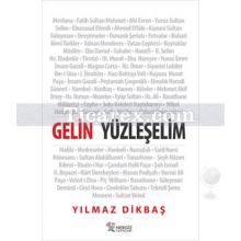 Gelin Yüzleşelim | Yılmaz Dikbaş