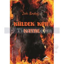 Küldeki Kor Katre | Zeki Baştuğ