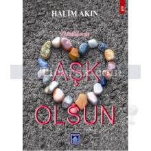 Aşk Olsun | Halim Akın