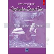 Yoksulum Sensiz Yar | Sevilay Çartık