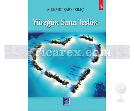 Yüreğim Sana Teslim | Mehmet Sabri Kılıç - Resim 1