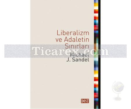 Liberalizm ve Adaletin Sınırları | Michael J. Sandel - Resim 1