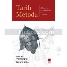 Tarih Metodu | Tuncer Baykara