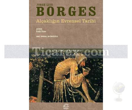 Alçaklığın Evrensel Tarihi | Jorge Luis Borges - Resim 1