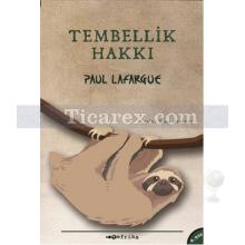 Tembellik Hakkı | Paul Lafargue